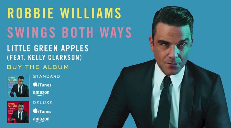 Robbie Williams, Kelly Clarkson - Little Green Apples