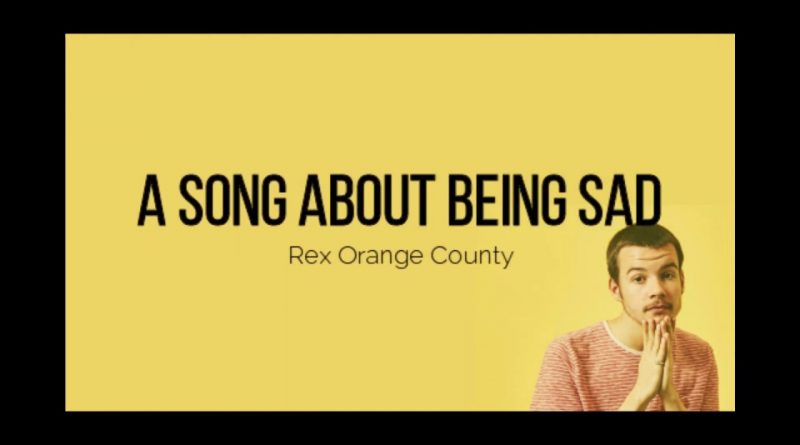 Rex Orange County - A Song About Being Sad