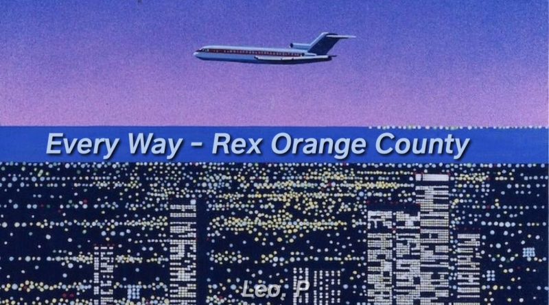 Rex Orange County - Every Way
