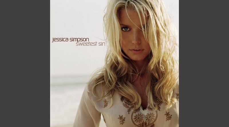 Jessica Simpson - Sweetest Sin
