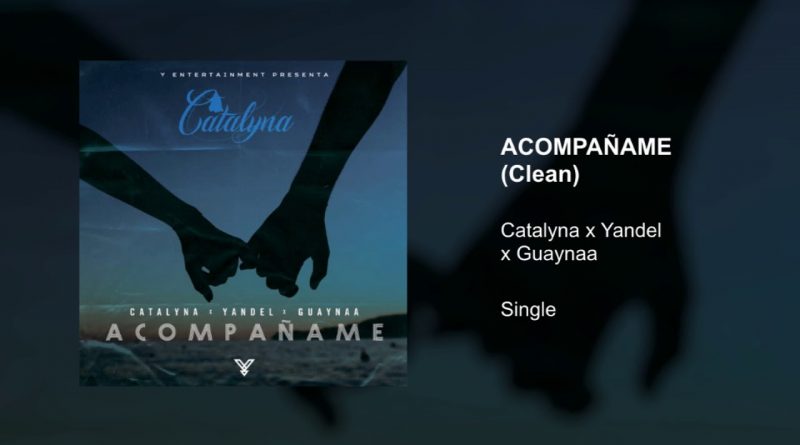 Guaynaa, Yandel, Catalyna - Acompañame