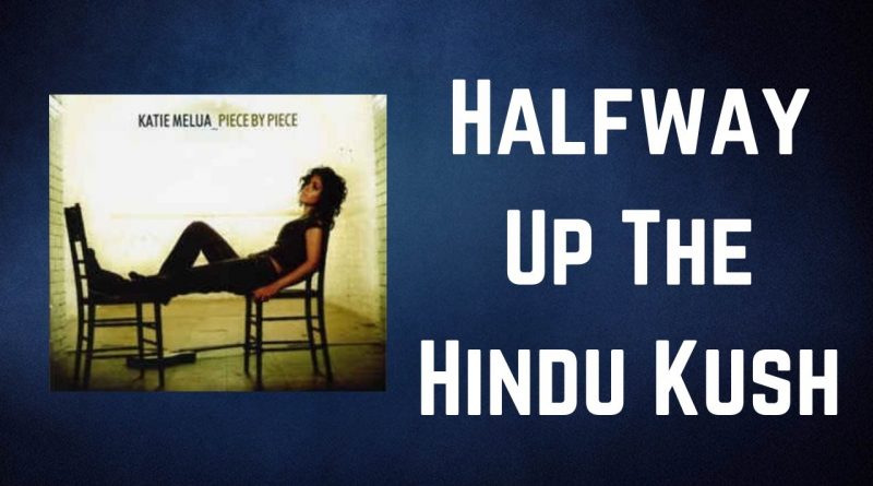 Katie Melua - Halfway Up The Hindu Kush
