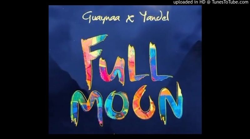 Guaynaa, Yandel - Full Moon