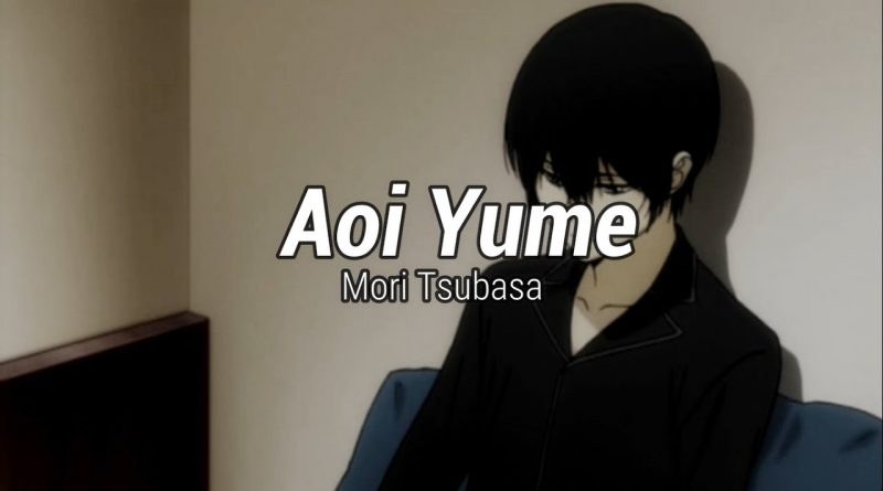 Mori Tsubasa - Aoi Yume