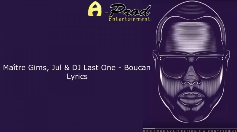 Maître Gims, JUL, DJ Last One - Boucan (Pilule violette)