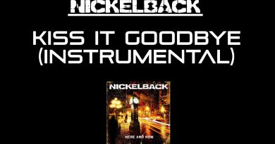 Nickelback - Kiss It Goodbye