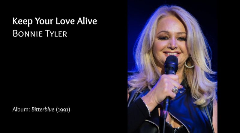 Bonnie Tyler - Keep Your Love Alive