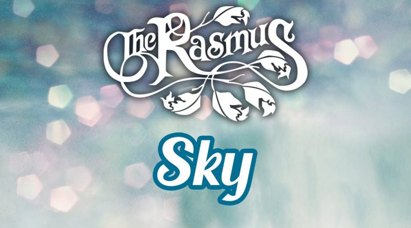 The Rasmus - Sky