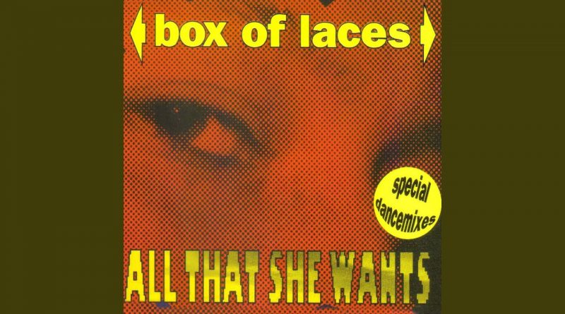Box Of Laces - All That She Wants
