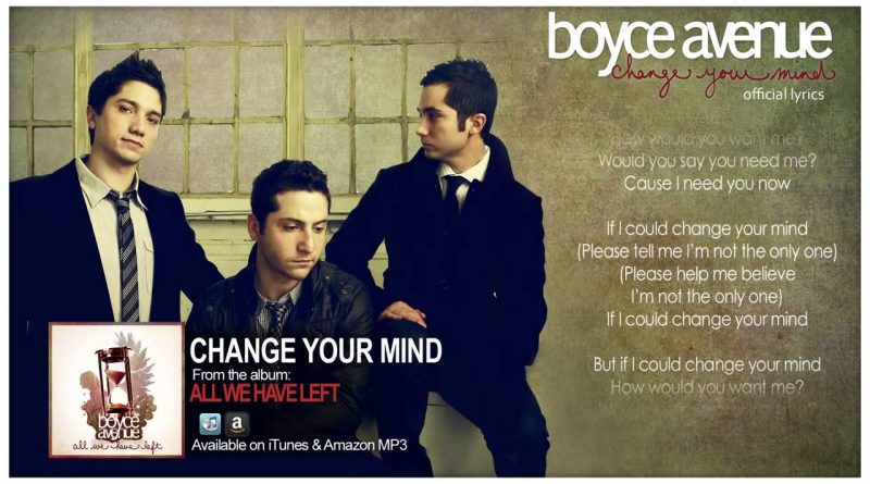 Boyce Avenue - Change Your Mind