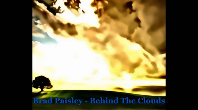 Brad Paisley - Behind The Clouds