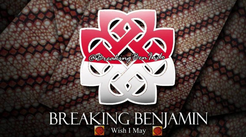Breaking Benjamin - Wish I May