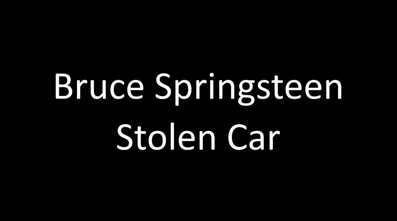 Bruce Springsteen - Stolen Car