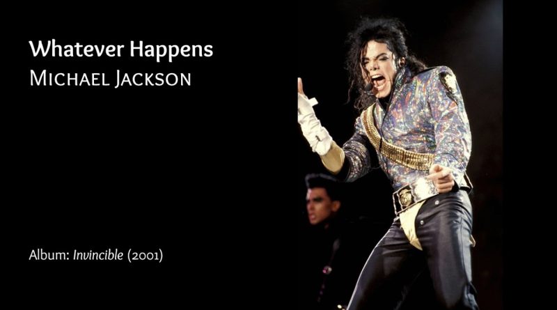 Michael Jackson - Whatever Happens