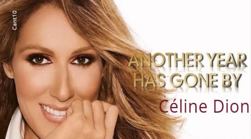 Celine Dion - Another Year Has Gone By