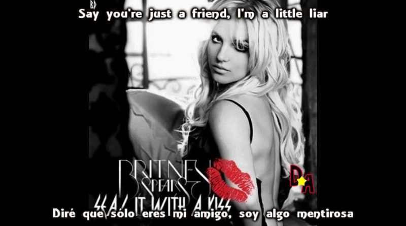 Britney Spears - Seal It With A Kiss