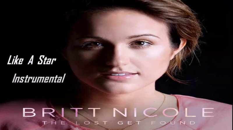 Britt Nicole - Like A Star
