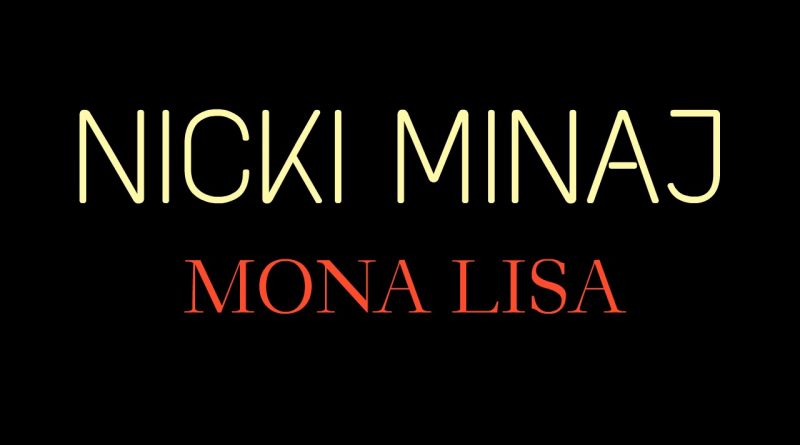 Nicki Minaj - Mona Lisa