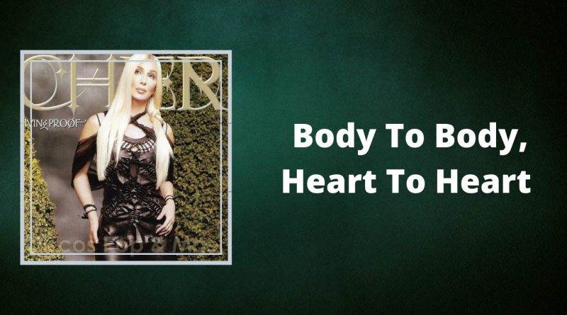 Cher - Body To Body Heart To Heart