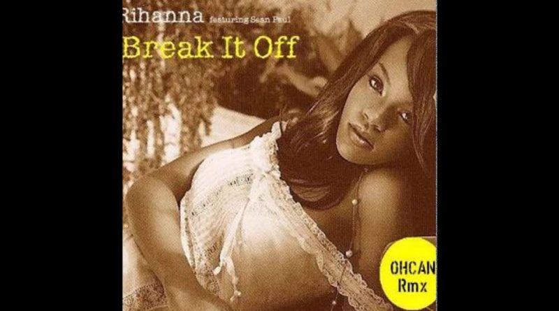 Rihanna - Break It Off