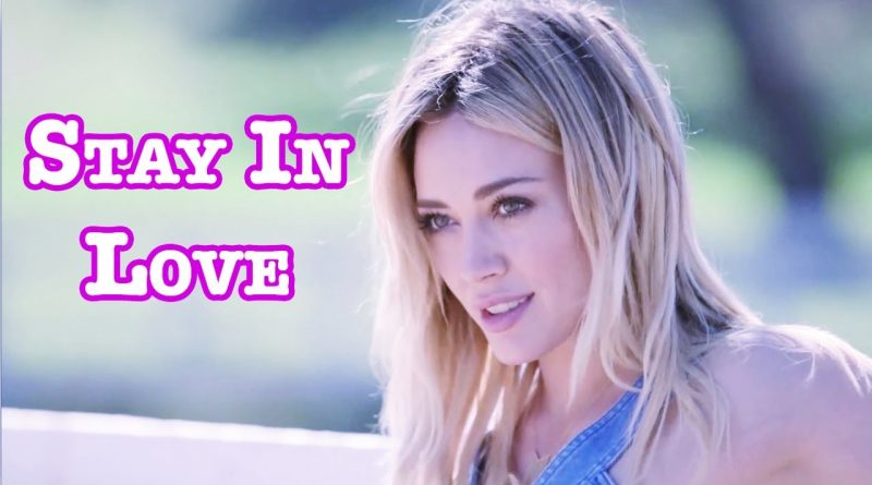 Hilary Duff - Stay In Love