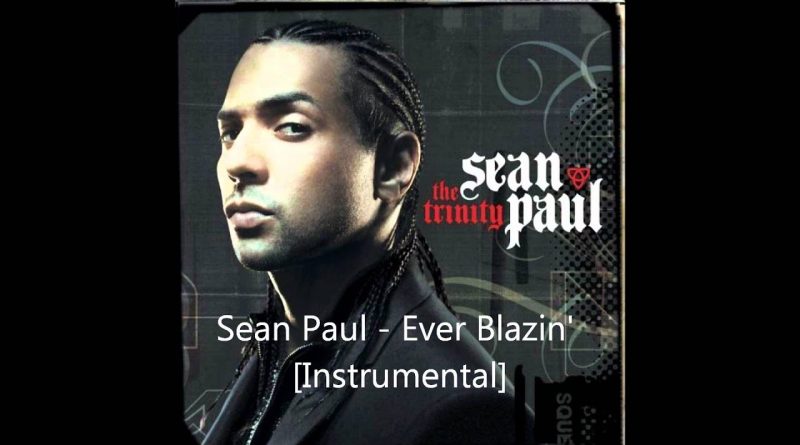 Sean Paul - Ever blazing