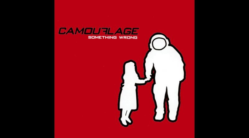 Camouflage - Something Wrong