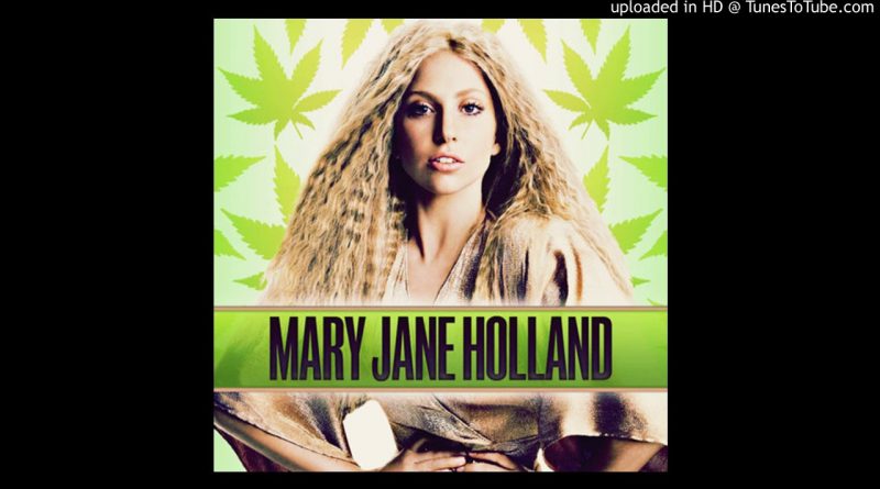 Lady Gaga - Mary Jane Holland