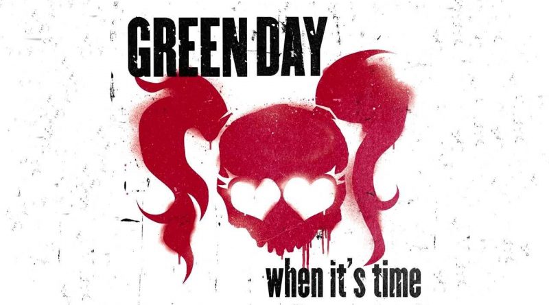 Green Day - When It's Time