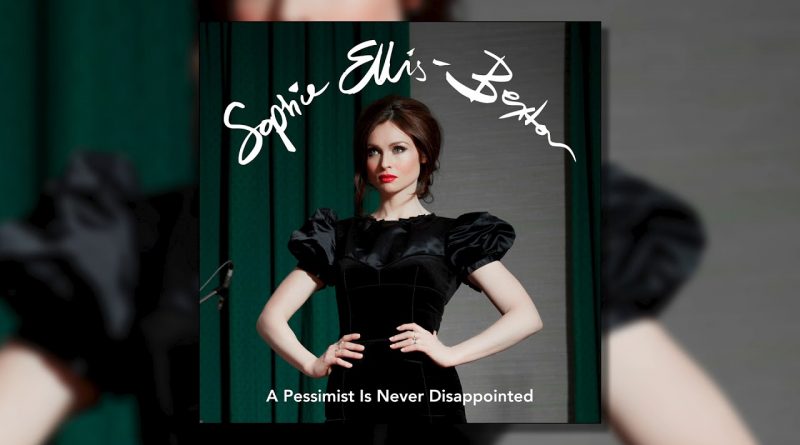 Sophie Ellis Bextor - A Pessimist Is Never Disappointed