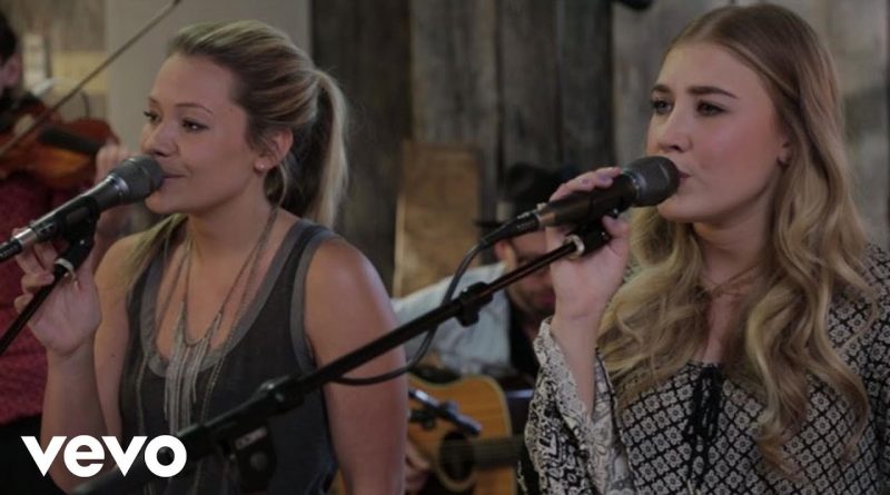 Maddie & Tae - After The Storm Blows Through