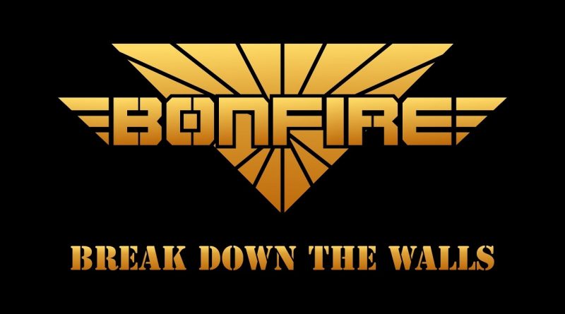 Bonfire - Break Down The Walls