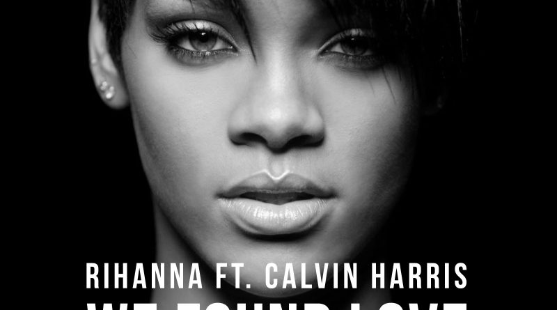 Calvin Harris Ft. Rihanna - We Found Me