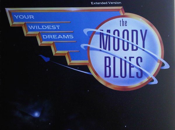 The Moody Blues - Your Wildest Dreams