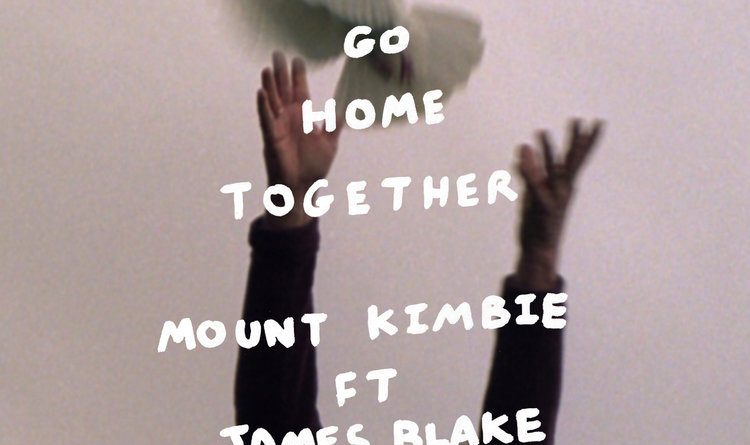 Mount Kimbie - We Go Home Together