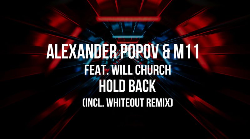 Alexander Popov, M11 feat Will Church - Hold Back