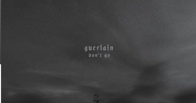 GUERLAIN - Don't Go