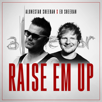 Alonestar, Ed Sheeran — Raise 'Em Up