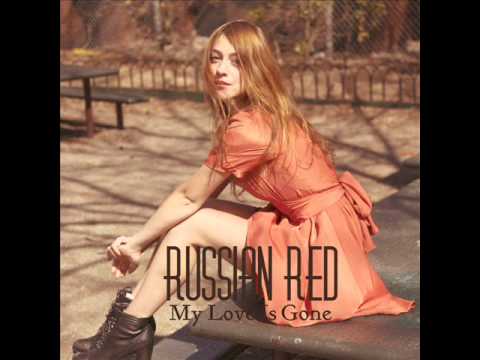 Russian Red - My Love Is Gone