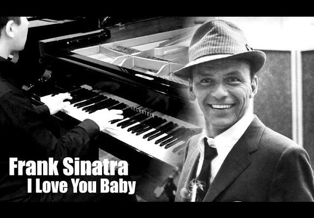 Frank Sinatra - I love you baby