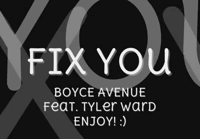 Boyce Avenue - Fix You (Feat. Tyler Ward)