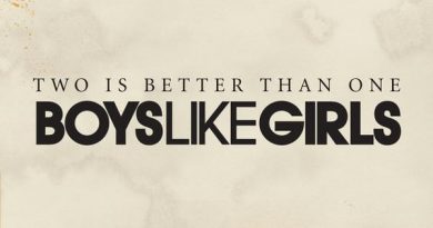 Boys Like Girls - Two Is Better Than One