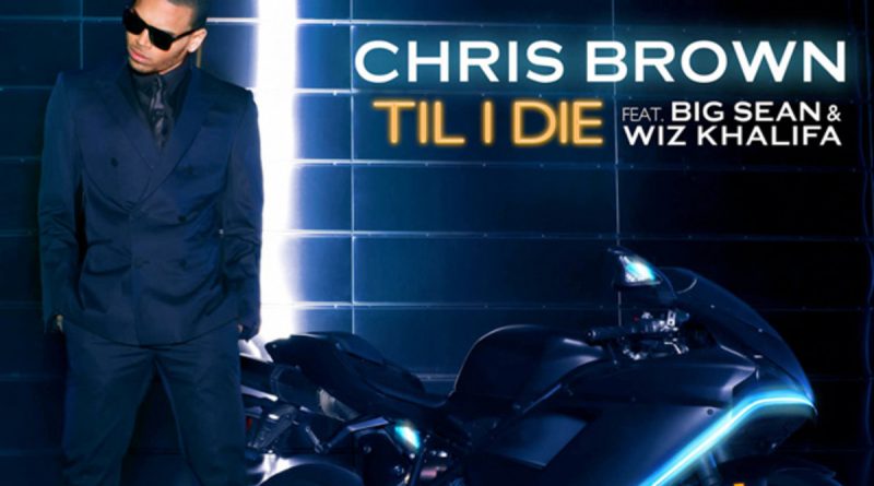 Chris Brown - Till I Die