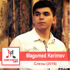 Magomed Kerimov - Слезы