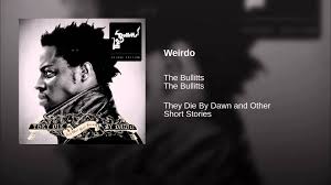 The Bullitts - Weirdo