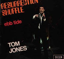 Tom Jones - Resurrection Shuffle