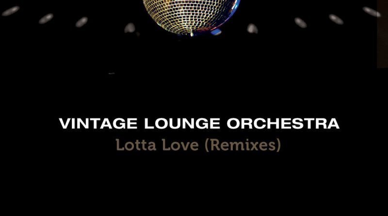 Vintage Lounge Orchestra - Lotta Love