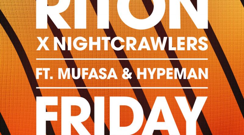 Riton, Nightcrawlers, Mufasa & Hypeman - Friday (Dopamine Re-Edit)