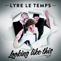 Lyre le temps - Looking Like This