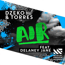 Dzeko & Torres - Air feat. Delaney Jane